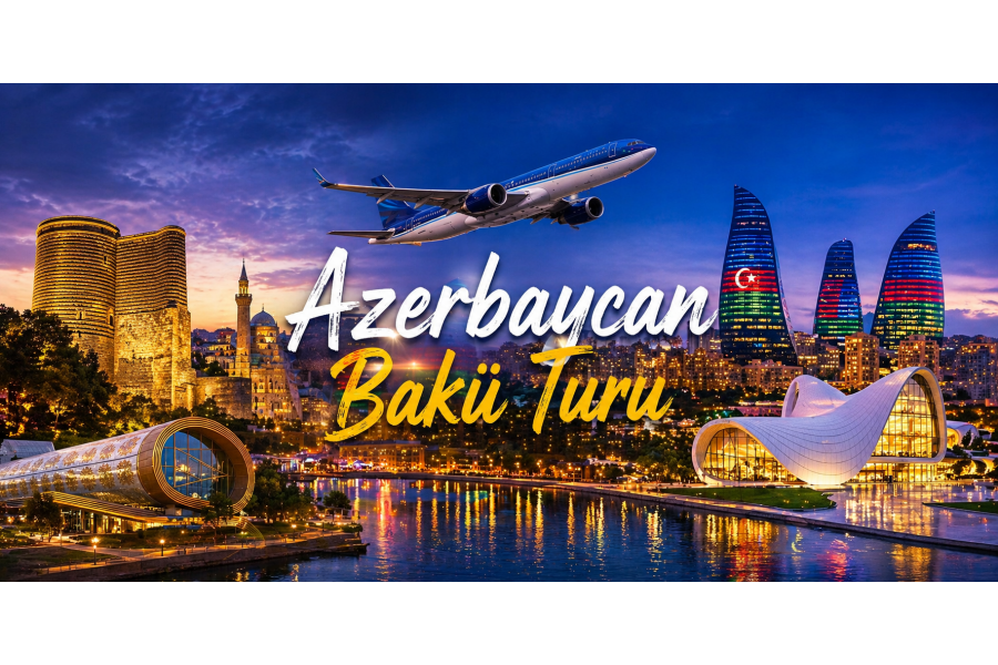 Azerbaycan Bakü Turu / Uçaklı, Vizesiz, Kimlikle, En Uygun Fiyatlarla